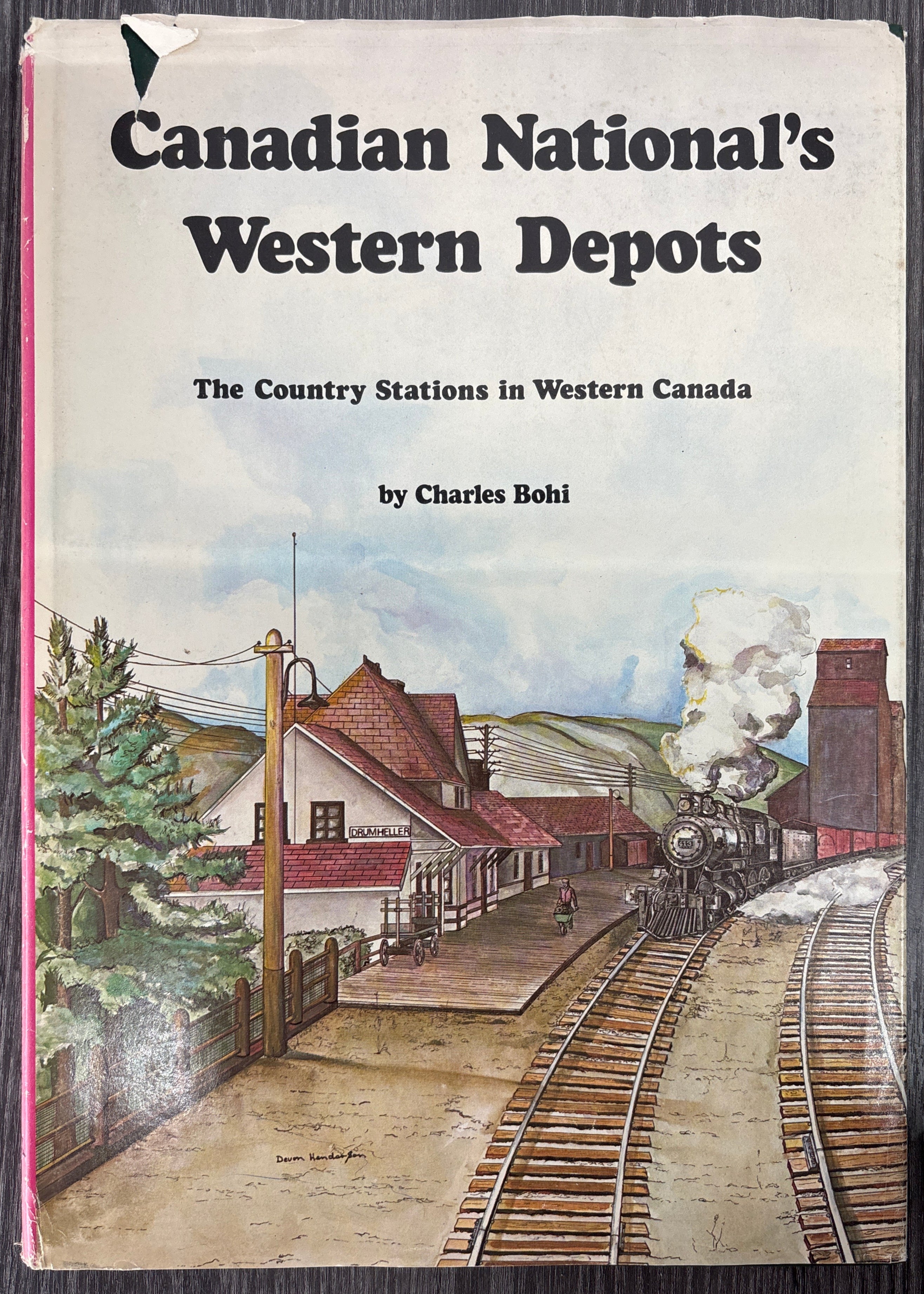 Canadian National's Western Depots:  The Country Stations in Western Canada by Charles Bohi