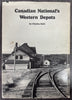 Canadian National's Western Depots:  The Country Stations in Western Canada by Charles Bohi