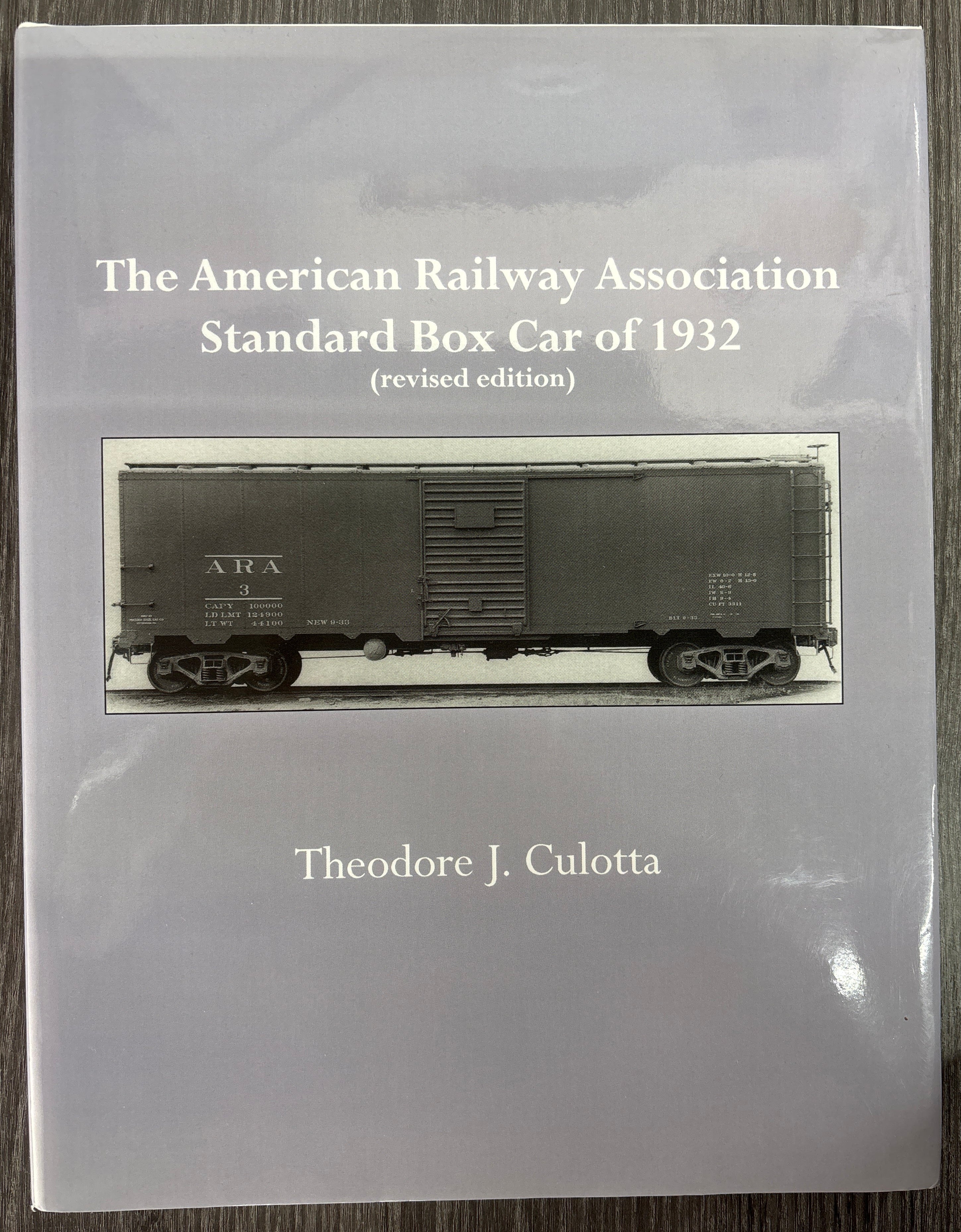 The American Railway Association Standard Box of 1932 by Theodore J. Culotta