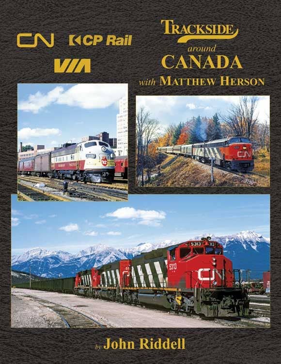 Morning Sun Books A 1712 Book - Trackside Around Canada with Matthew Herson