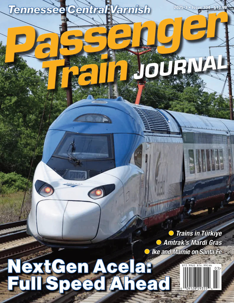 Passenger Train Journal 2025-3 Issue 304