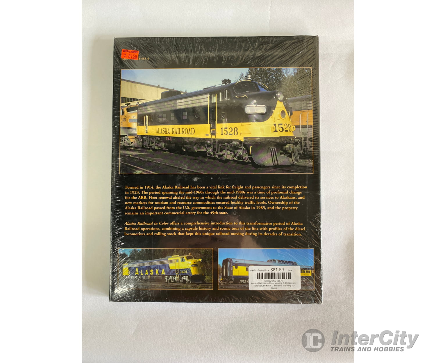 Alaska Railroad In Color Volume 1. Decades Of Transition By Kevin J. Holland Morning Sun Books