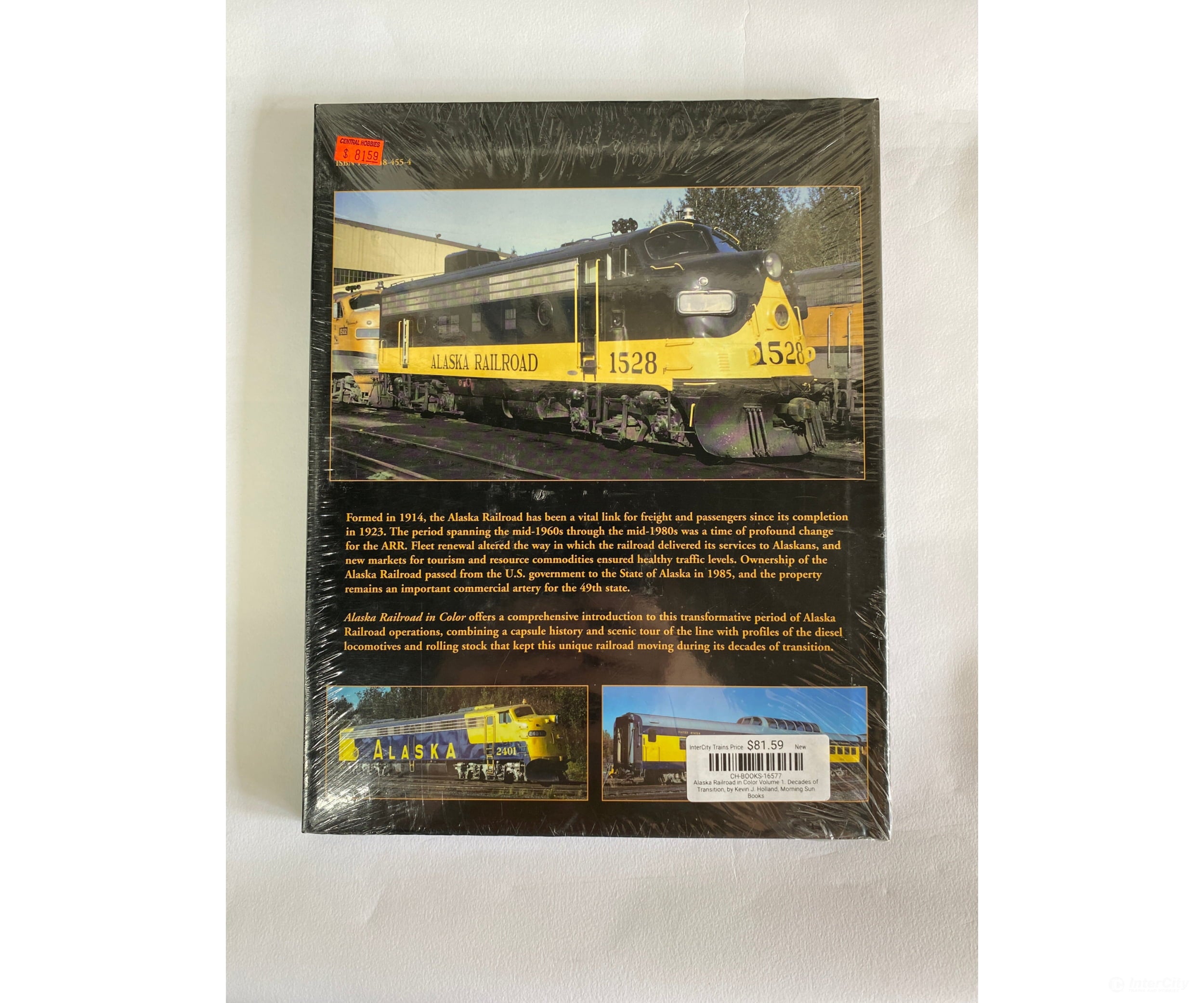 Alaska Railroad In Color Volume 1. Decades Of Transition By Kevin J. Holland Morning Sun Books