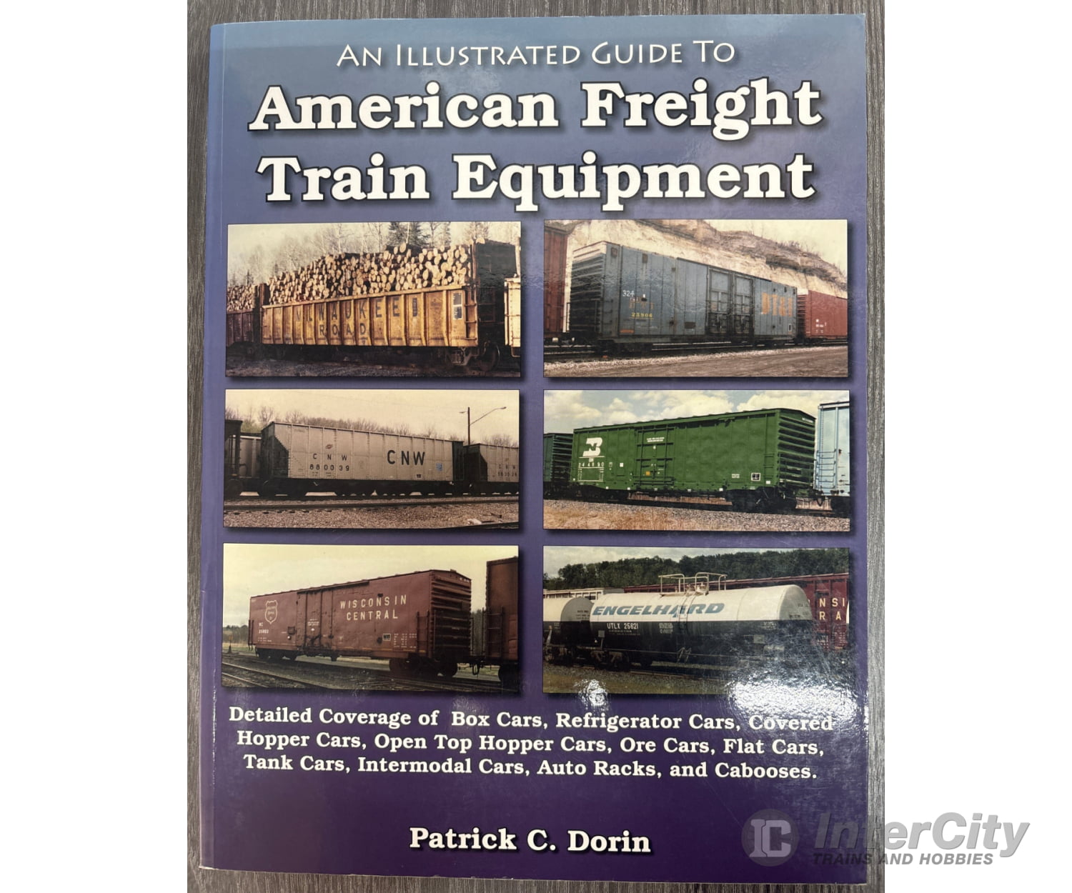 An Illustrated Guide to American Freight Train Equipment by Patrick C. Dorin Books