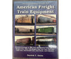 An Illustrated Guide to American Freight Train Equipment by Patrick C. Dorin Books