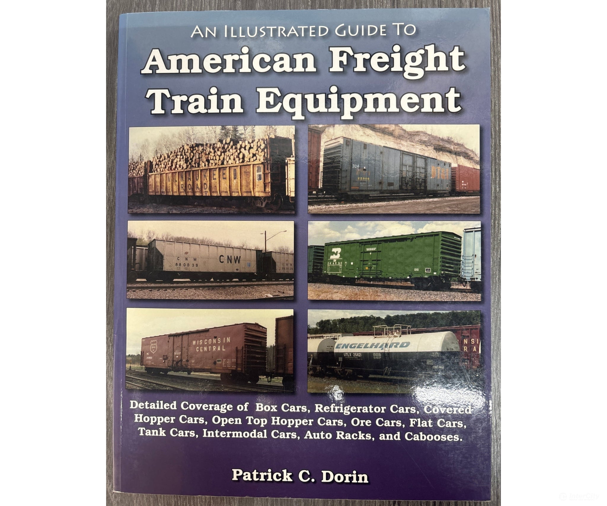 An Illustrated Guide to American Freight Train Equipment by Patrick C. Dorin Books