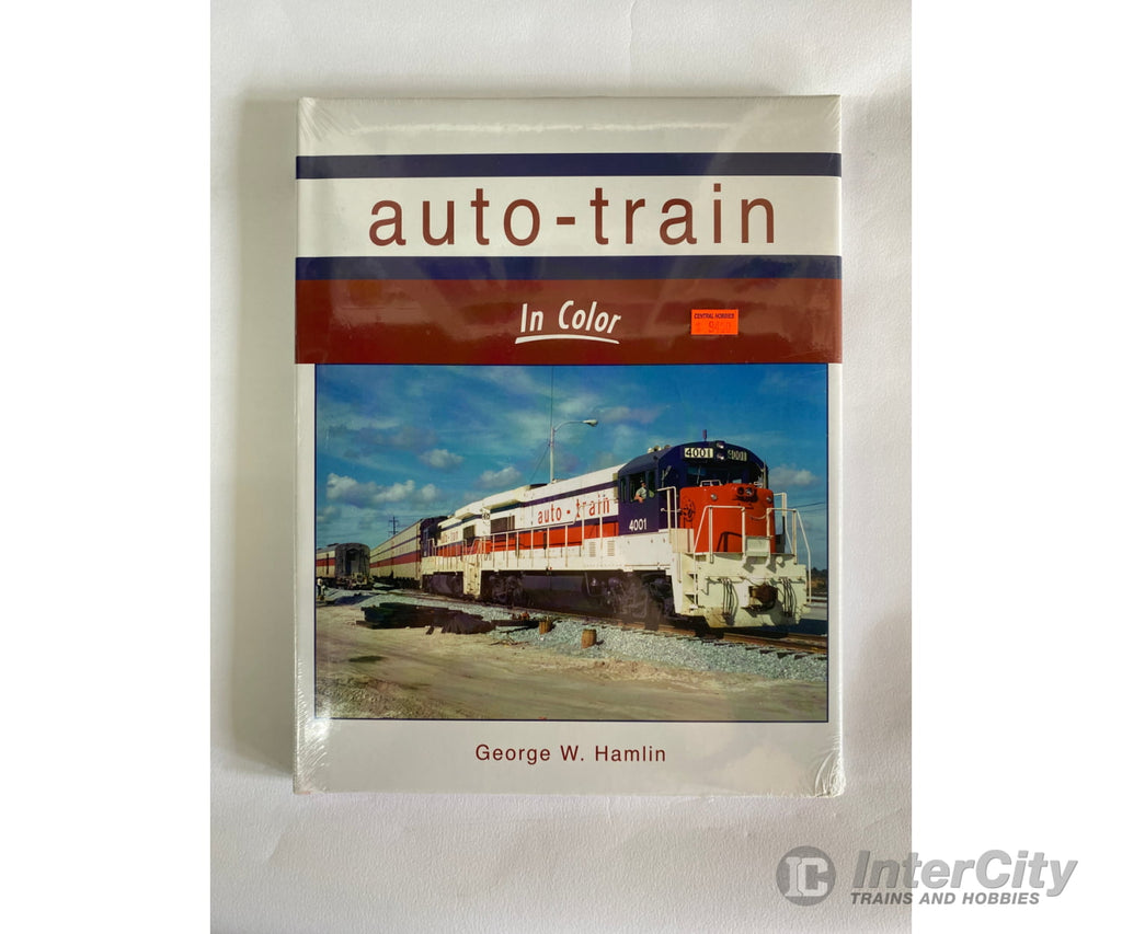 Auto-Train In Color By George W. Hamlin Morning Sun Books