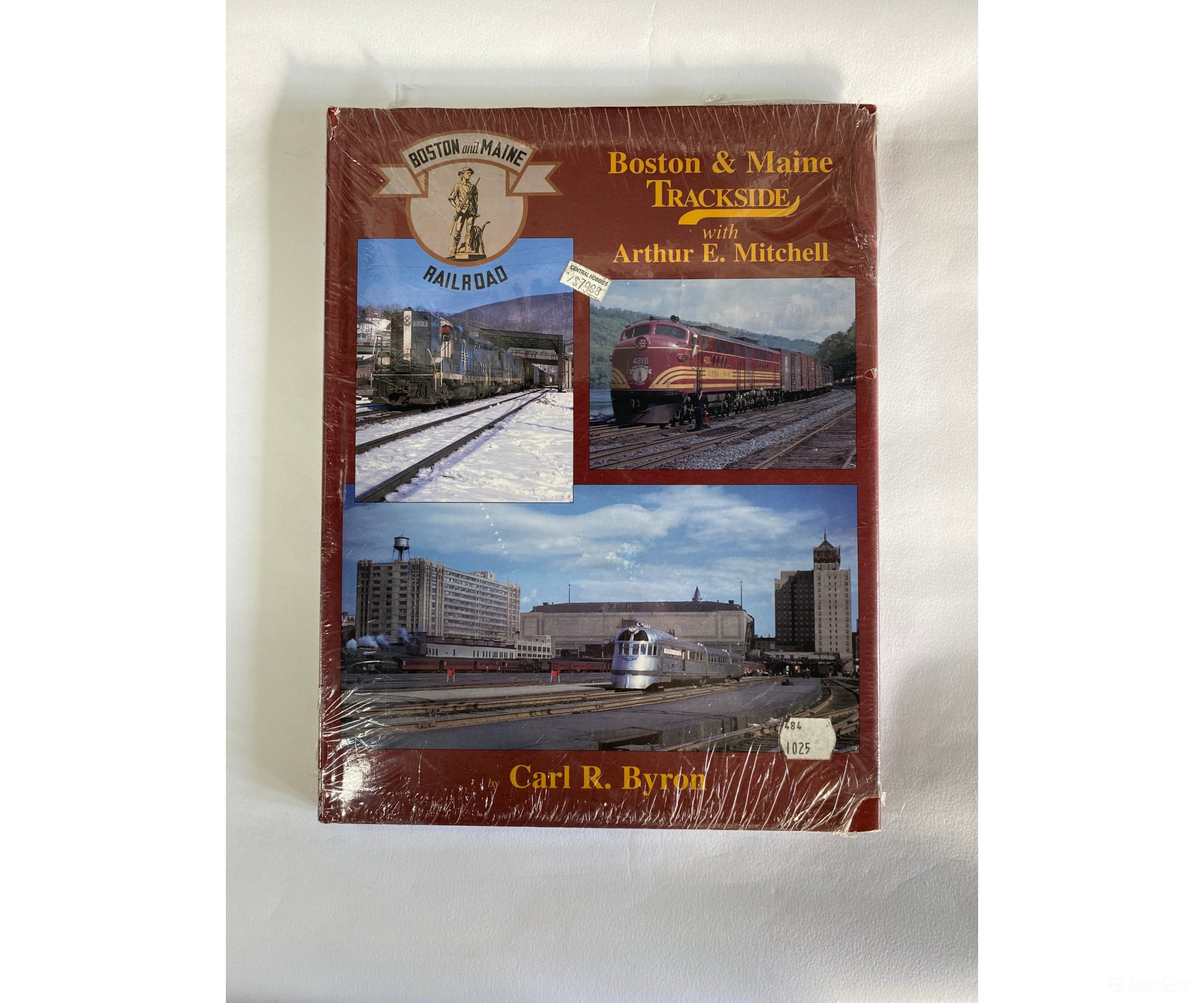 Boston & Maine Trackside With Arthur E. Mitchell By Carl L. Byron Morning Sun Books