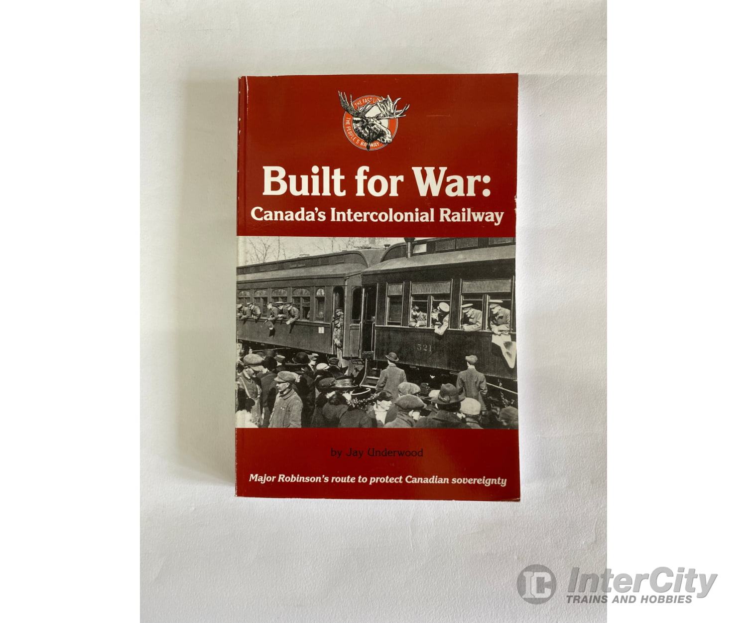 Built For War By Jay Underwood Railfare Books