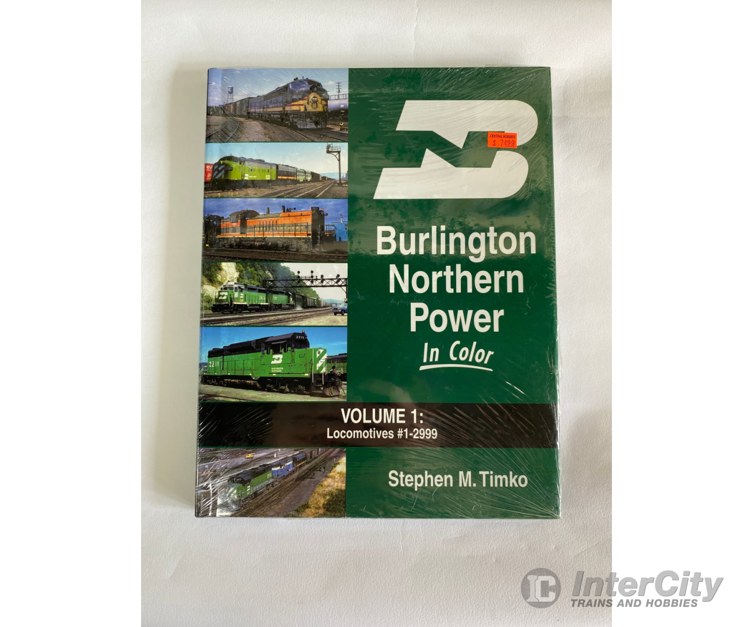 Burlington Northern Power In Color Vol. 1: Locomotives #1-2999 By Stephen M. Timko Morning Sun Books