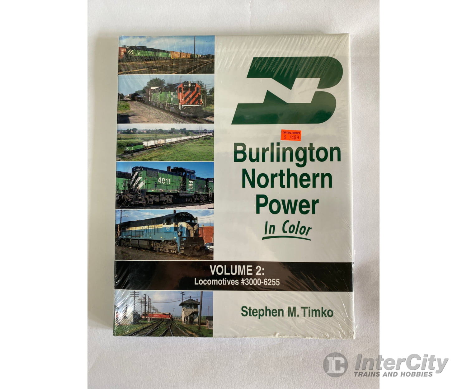 Burlington Northern Power In Color Vol. 2: Locomotives #3000-6255 By Stephen M. Timko Morning Sun