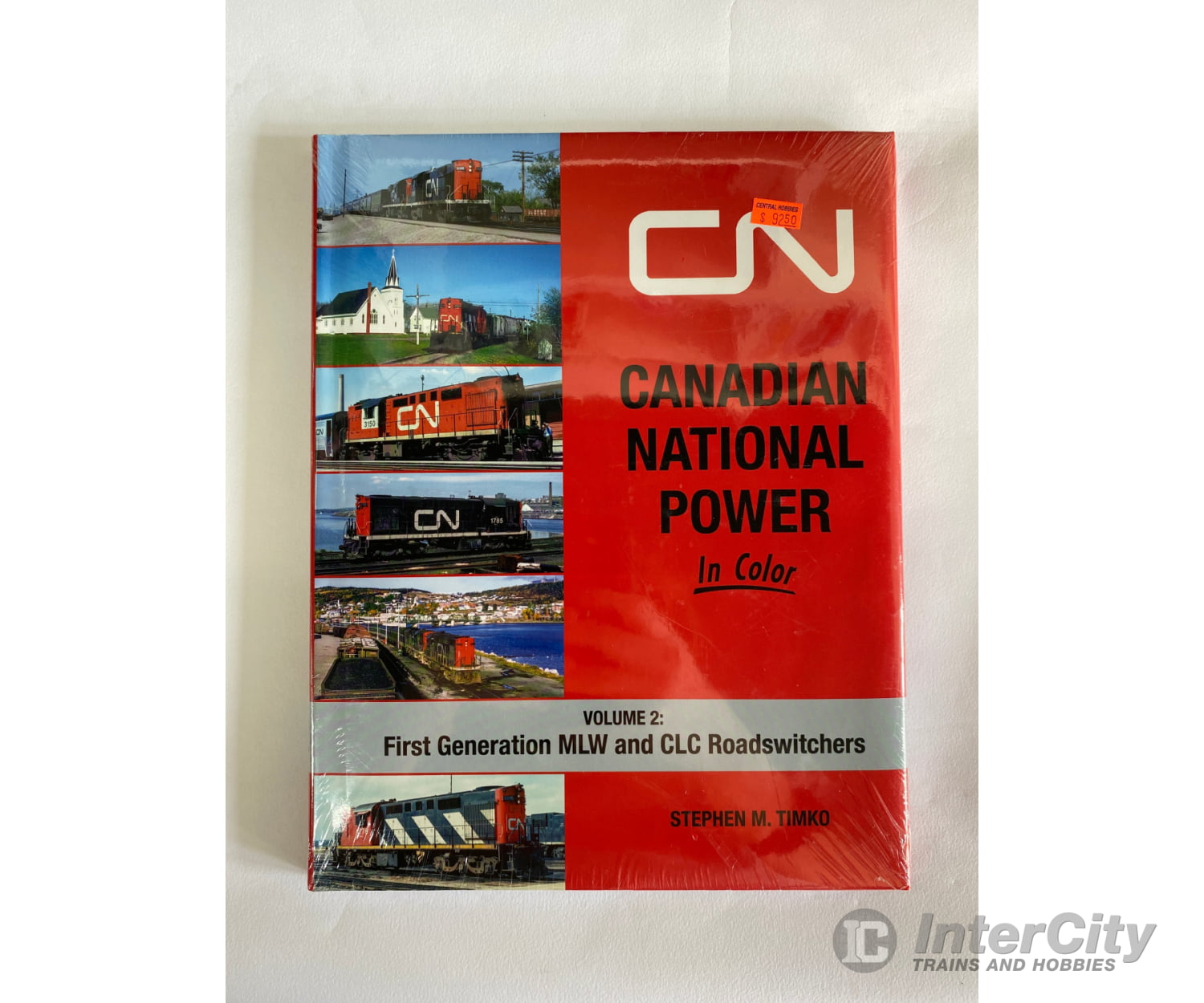 Canadian National Power In Colour Volume 2: By Stephen M. Timko Morning Sun Books