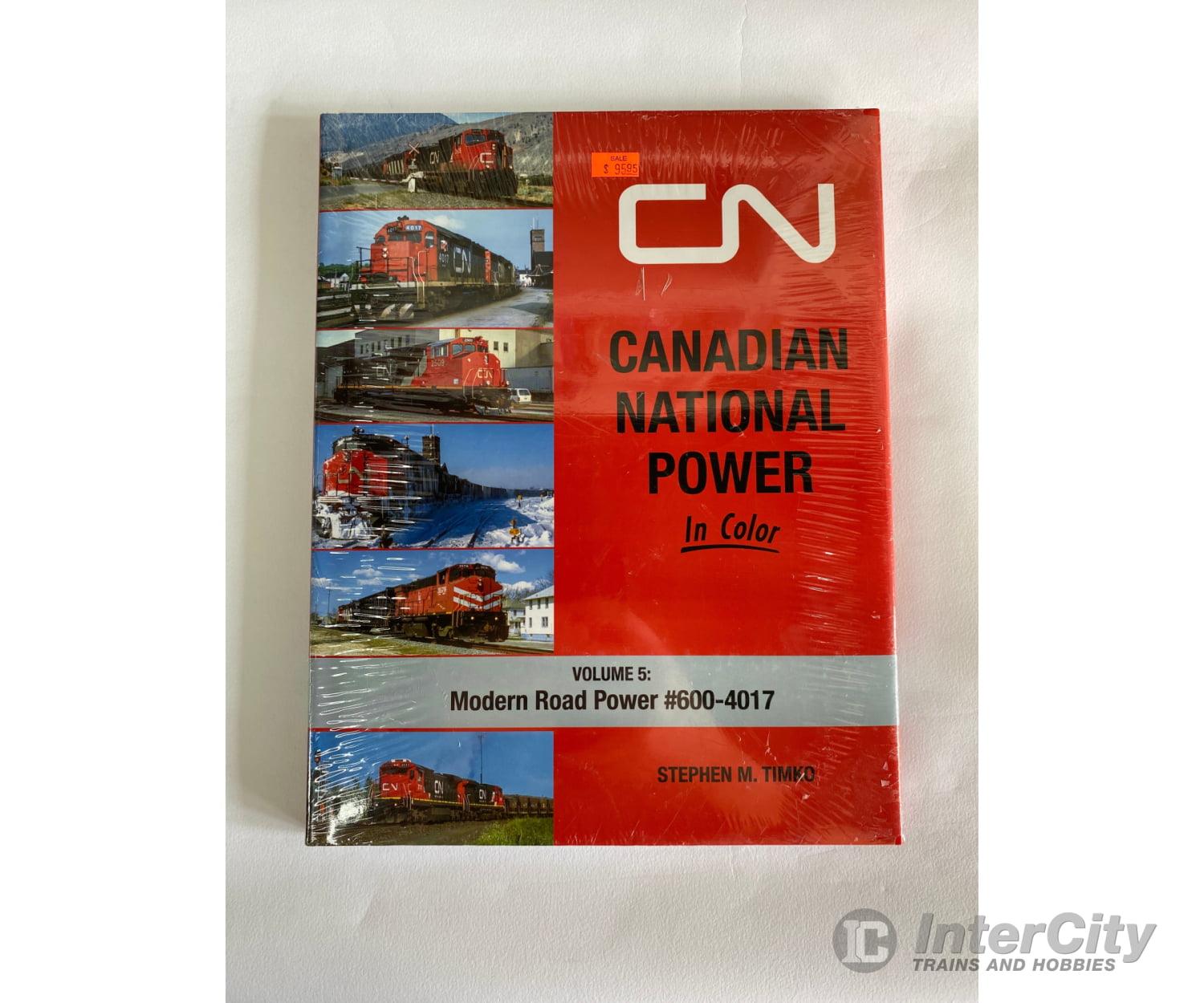 Canadian National Power In Colour Volume 5: By Stephen M. Timko Morning Sun Books