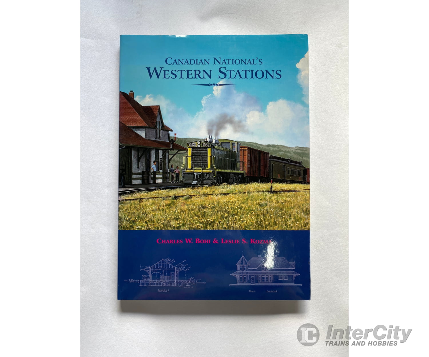 Canadian National’s Western Stations By Charles Bohi And L.s. Kozma Fitzhenry & Whiteside Books