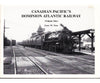Canadian Pacific’s Dominion Atlantic Railway - Volume 1 by Gary W. Ness BRMNA Books