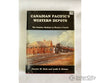 Canadian Pacific’s Western Depots By Charles W. Bohi And L.s. Kozma Spp Books