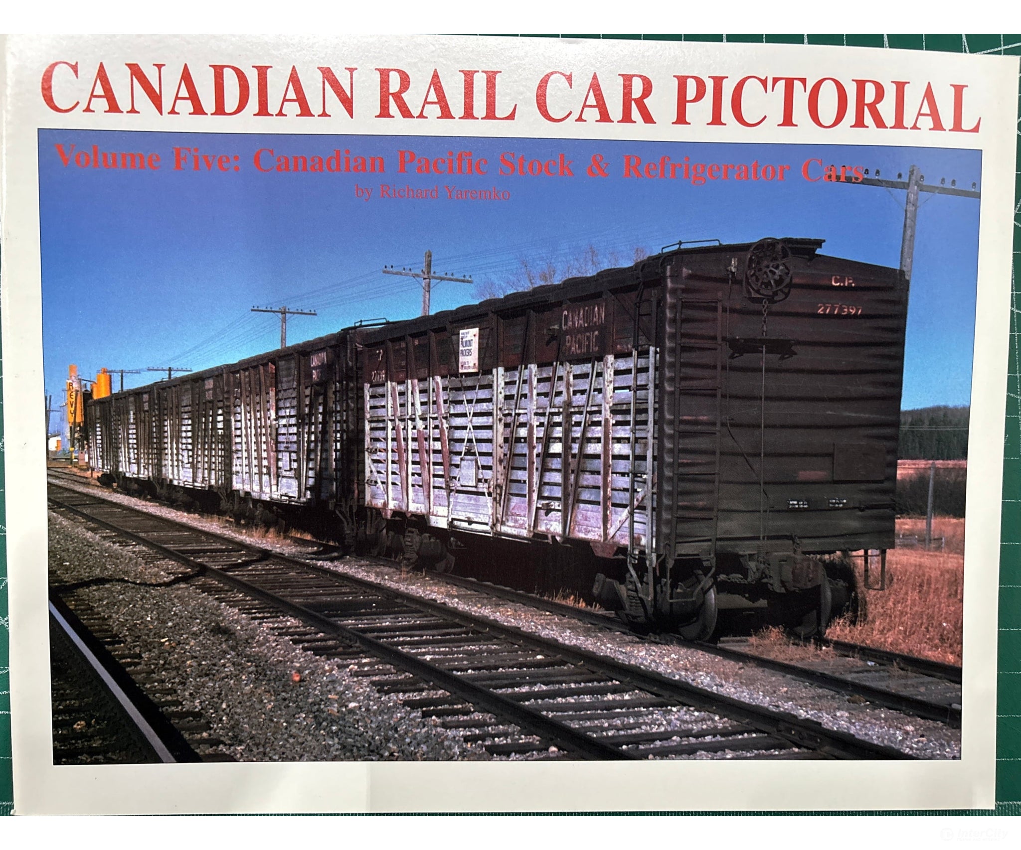 Canadian Rail Car Pictorial - Volume 05 by Richard Yaremko Prairie Rail - Books