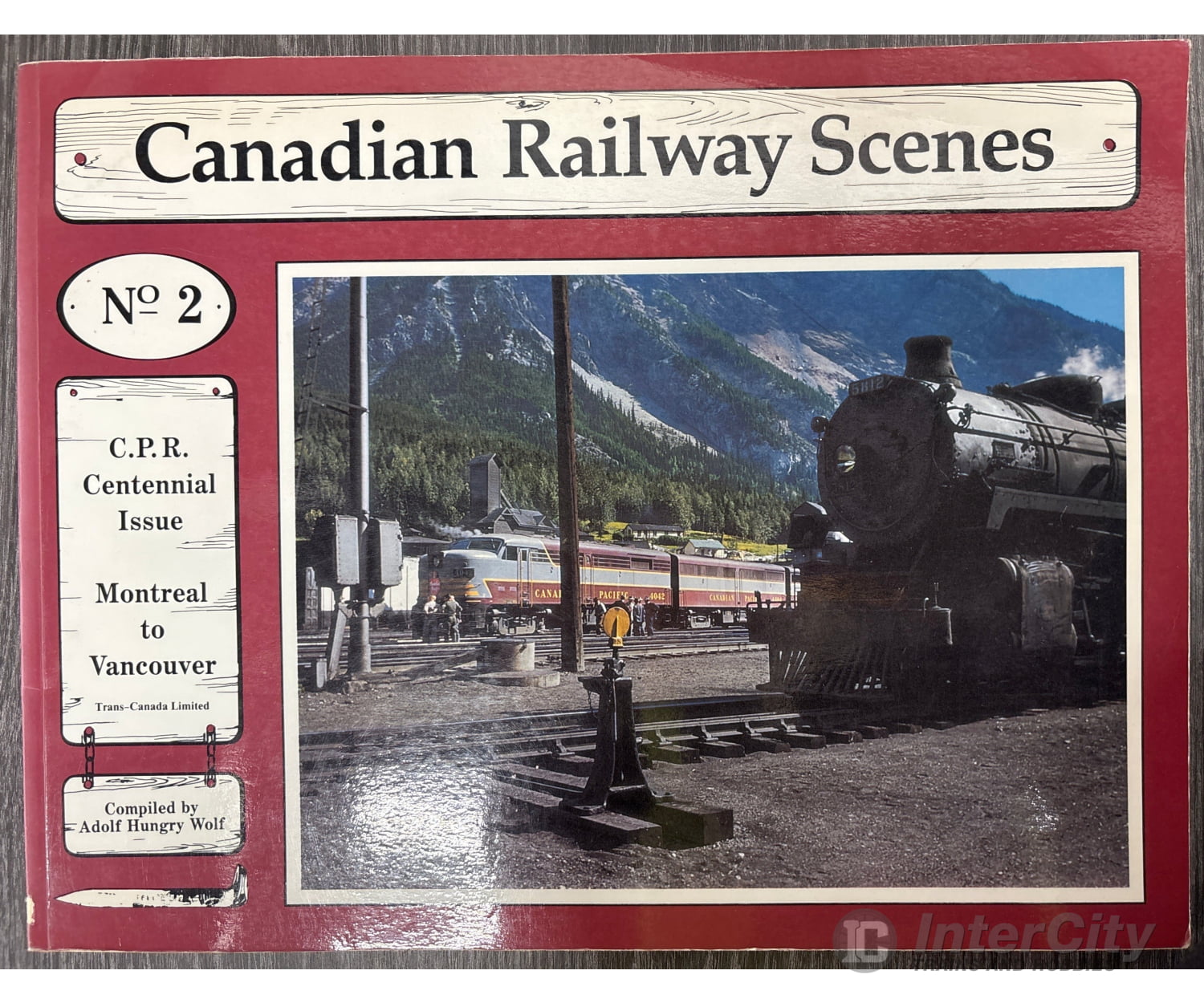 Canadian Railway Scenes No. 2 compiled by Adolf Hungry Wolf Books