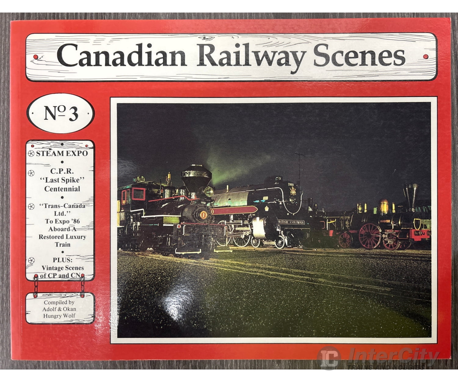Canadian Railway Scenes No. 3 compiled by Adolf Hungry Wolf Books