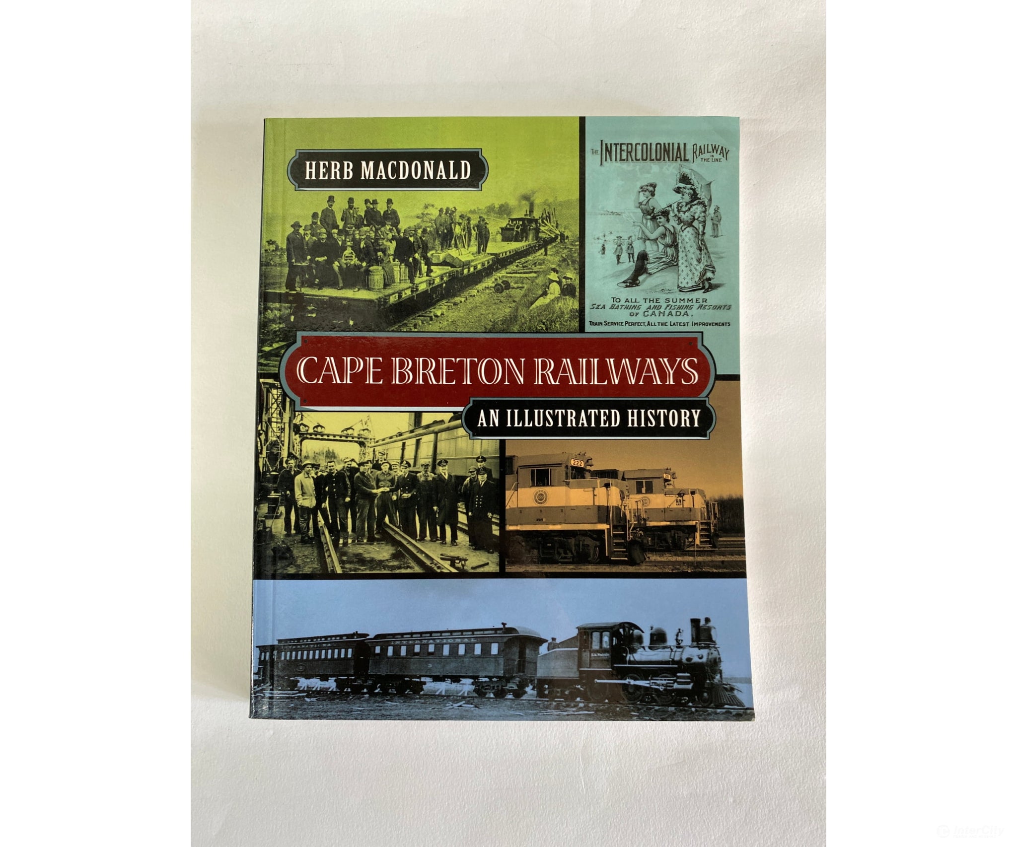 Cape Breton Railways - An Illustrated History By Herb Macdonald Cbu Press Books