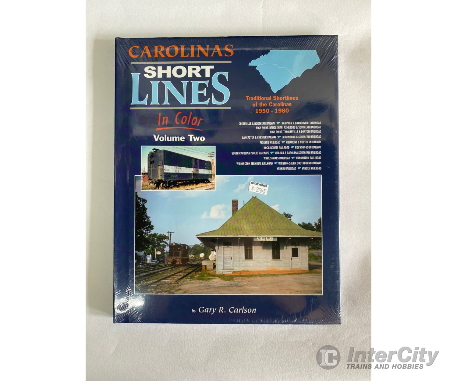 Carolinas Shortlines In Color Volume 2 By Gary R. Carlson Morning Sun Books