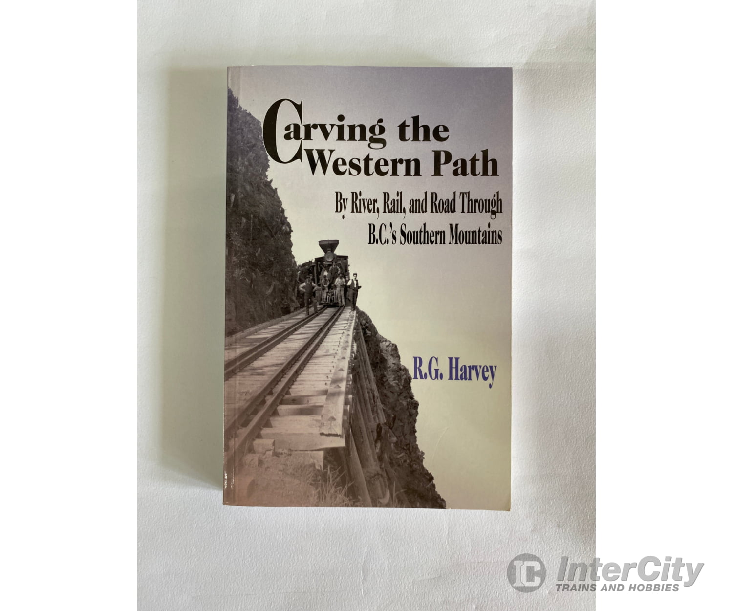 Carving The Western Path By R.g. Harvey Heritage Books