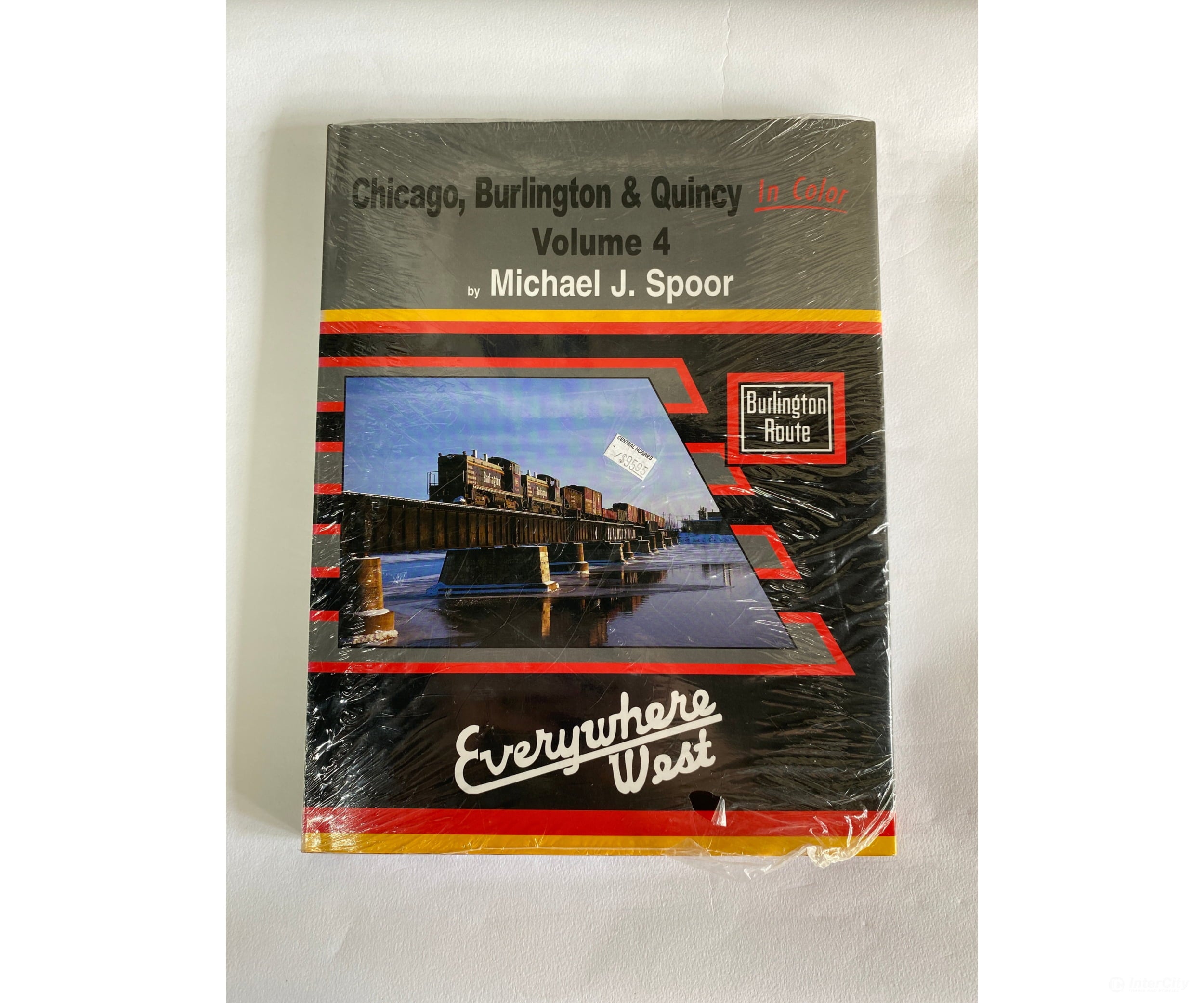 Chicago Burlington & Quincy In Color Volume 4 By Michael J. Spoor Morning Sun Books