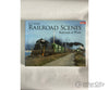 Classic Railroad Scenes: Railroads At Work Hard Cover By Art Peterson Books