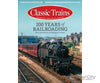 Classic Trains Magazine - Summer 2025 Magazines