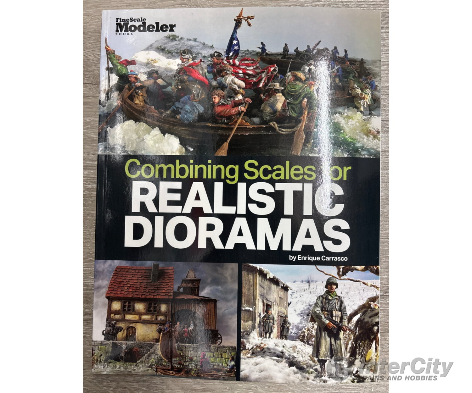 Combining Scales for Realistic Dioramas by Enrique Carrasco Kalmbach Books