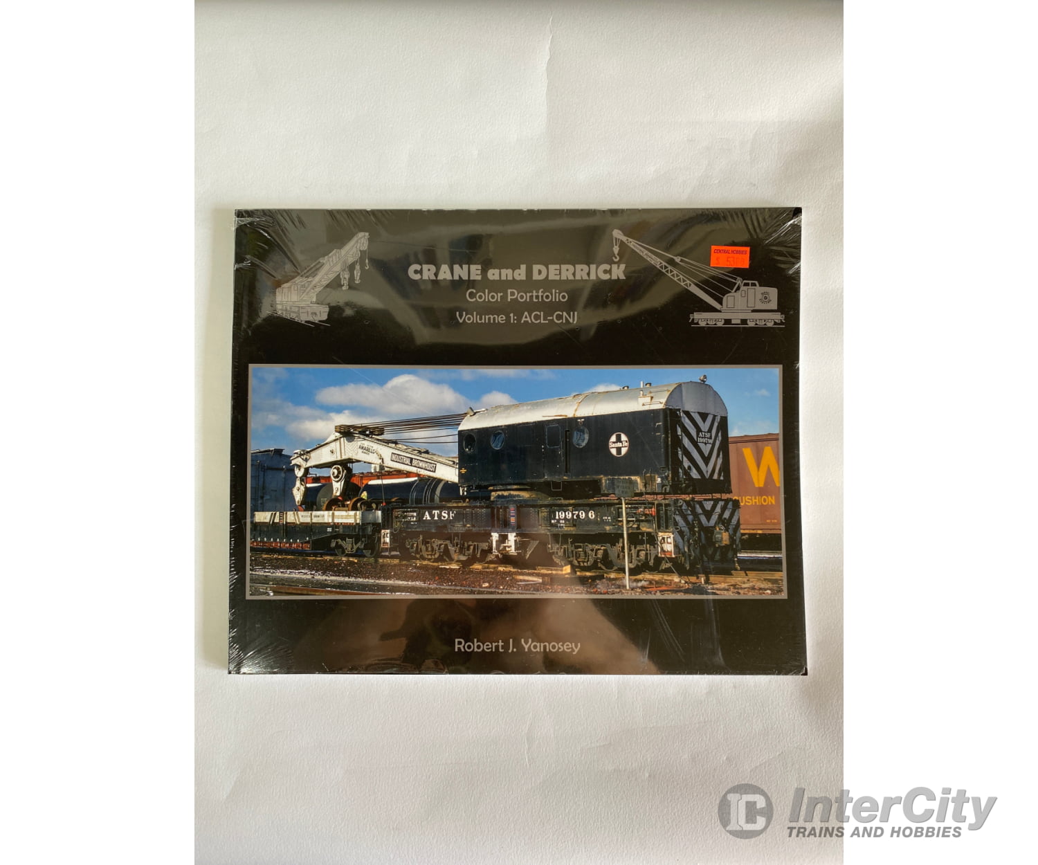 Crane And Derrick Color Portfolio Volume 1: By Robert J. Yanosey Morning Sun Books