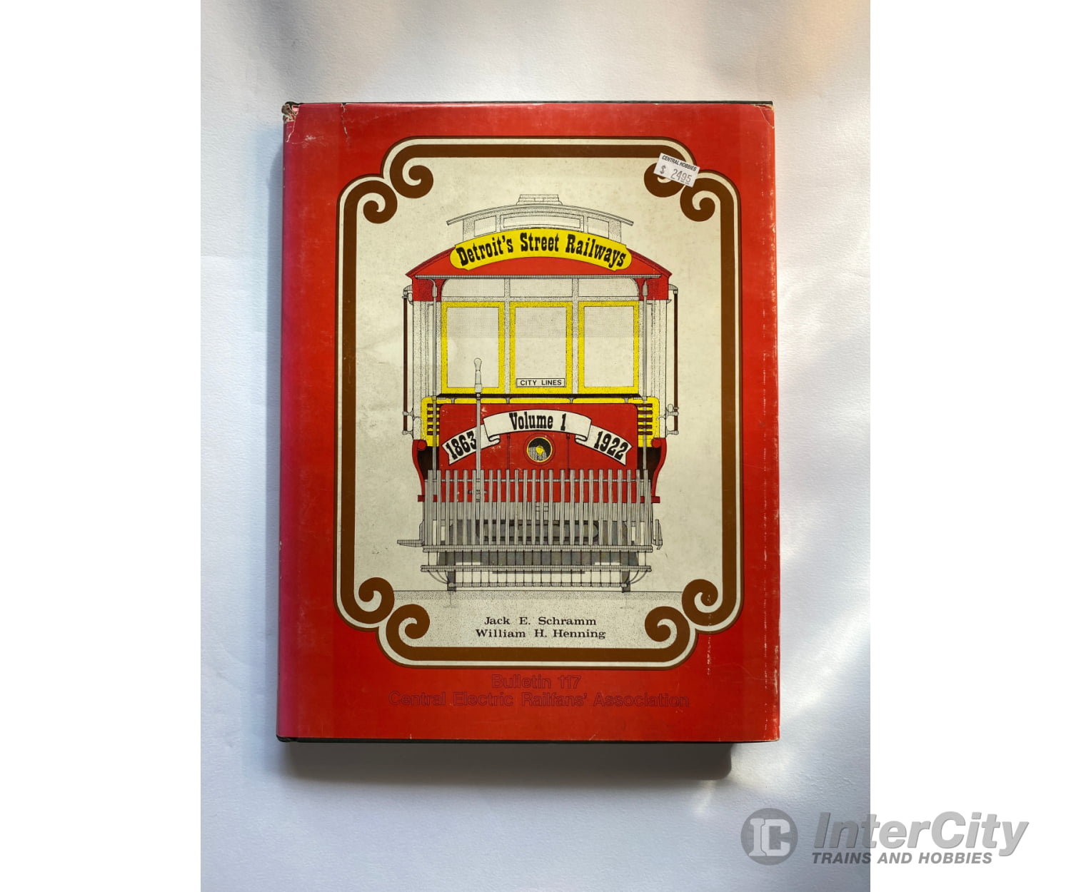 Detroit’s Street Railways Volume 1 By Jack E. Schramm And W.h. Henning Cera Books