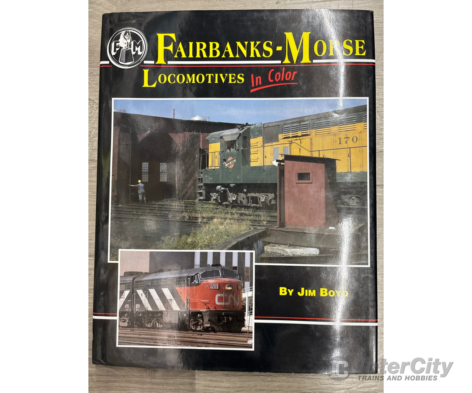 Fairbanks-Morse Locomotives In Color by Jim Boyd Books