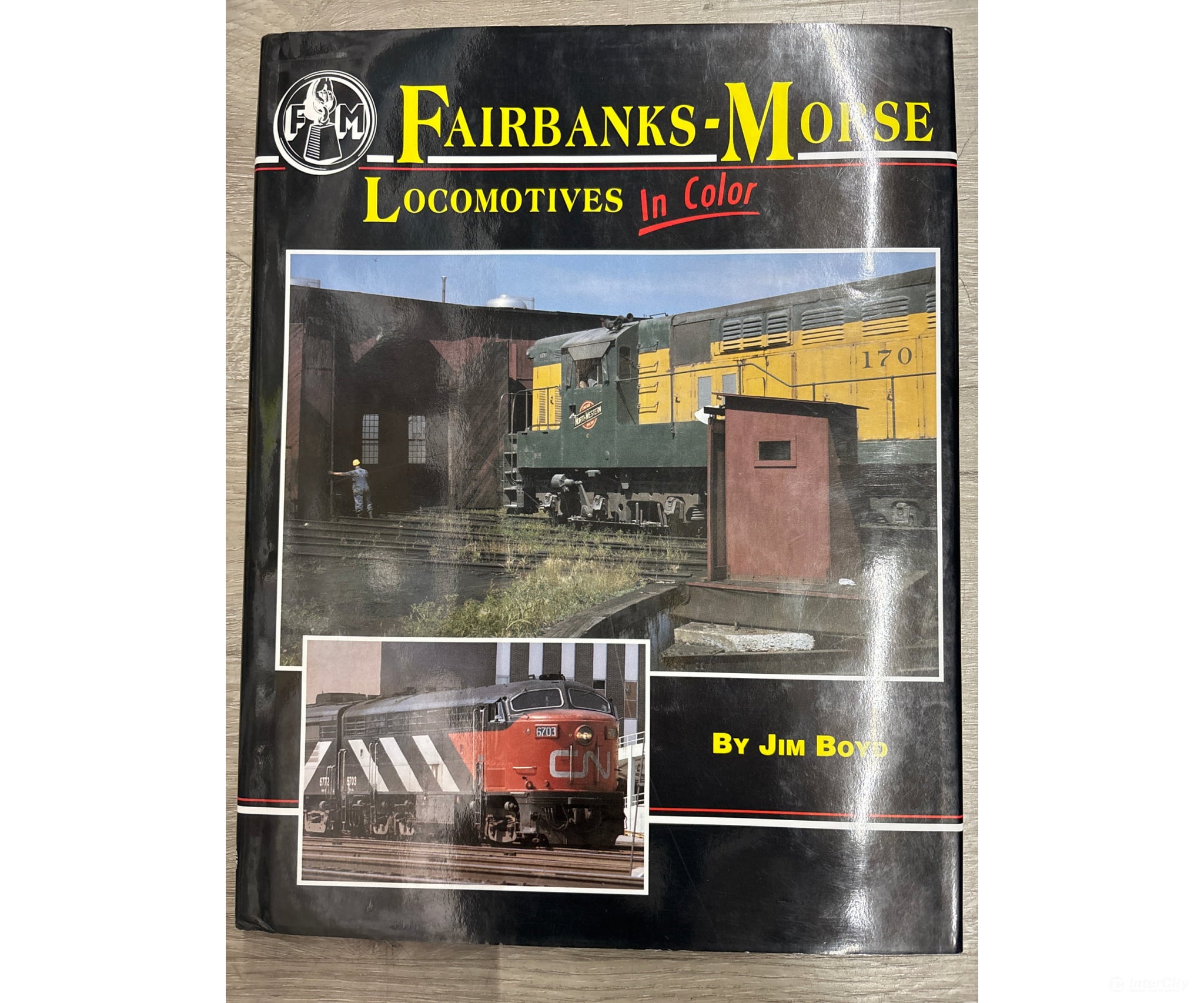 Fairbanks-Morse Locomotives In Color by Jim Boyd Books