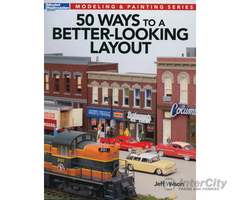 Firecrown (Kalmbach) 12465 50 Ways to Better-Looking Layout Books