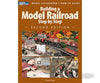Firecrown (Kalmbach) 12467 Book - Building Model Railroad Step by Step: Second Edition Books