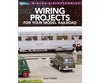 Firecrown (Kalmbach) 12809 Wiring Projects for Your Model Railroad - Softcover 96 Pages Books