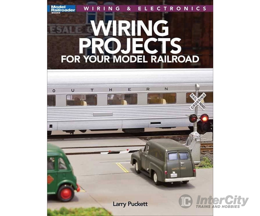 Firecrown (Kalmbach) 12809 Wiring Projects for Your Model Railroad - Softcover 96 Pages Books