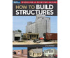 Firecrown (Kalmbach) 12845 How to Build Structures - Softcover Books