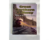 Great Northern Railway - Route Of The Empire Builder By John Kelly Iconografix Books