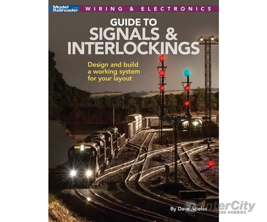 Guide to Signals & Interlocking by Dave Abeles Kalmbach Books
