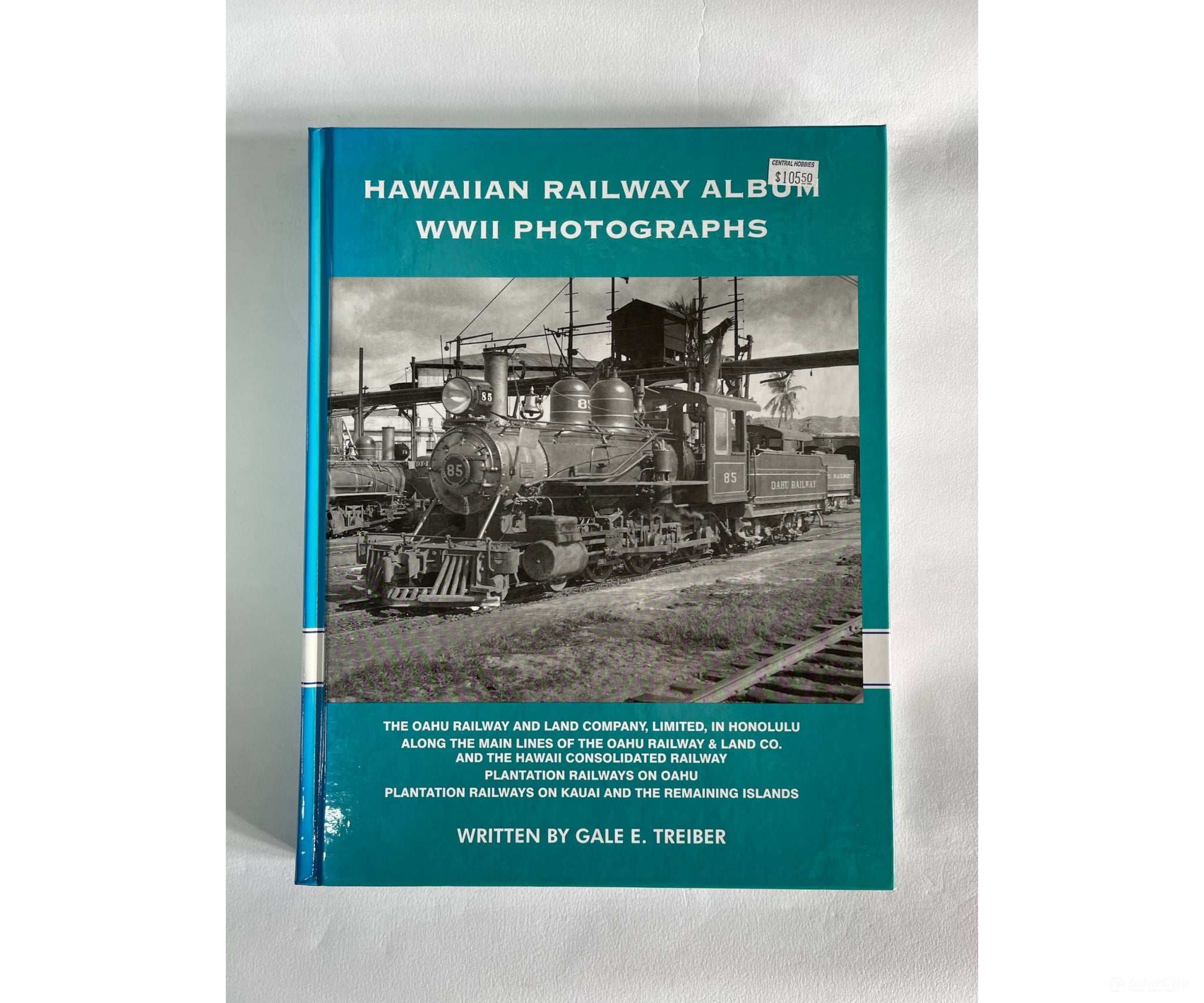 Hawaiian Railway Album Wwii Photographs By Gale E. Treiber Books