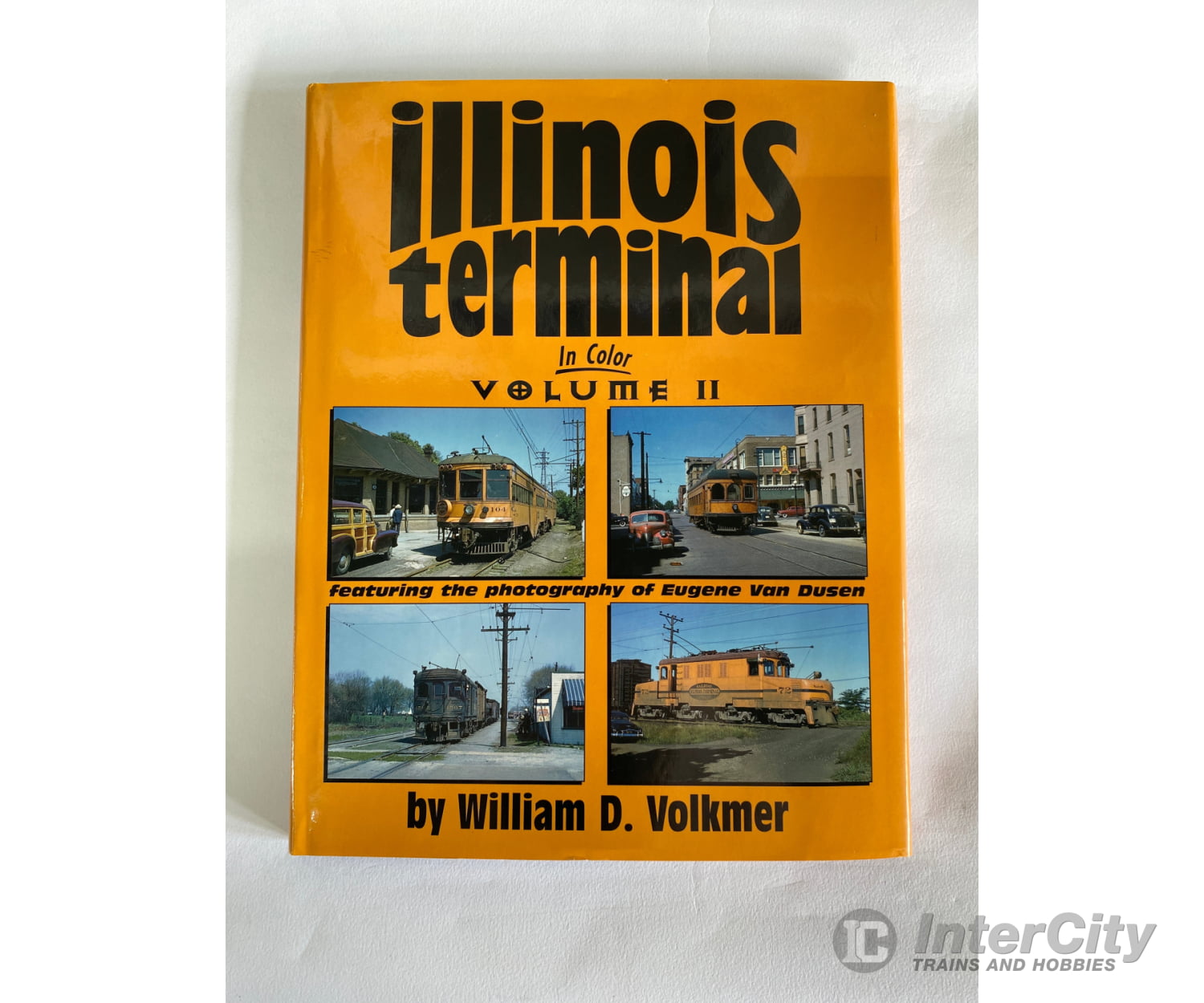 Illinois Terminal In Color Volume 2 By Gordon E. Lloyd Morning Sun Books