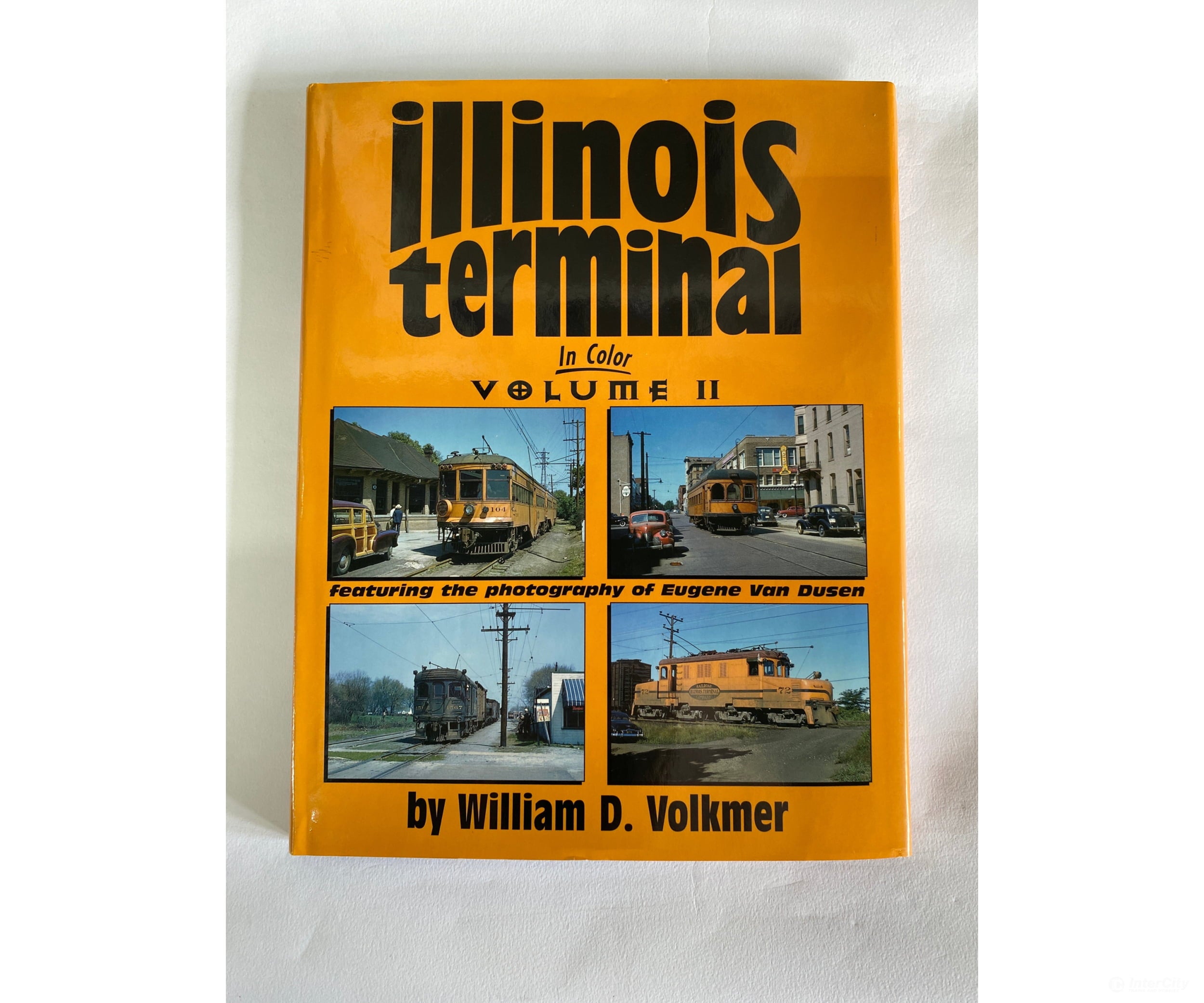 Illinois Terminal In Color Volume 2 By Gordon E. Lloyd Morning Sun Books