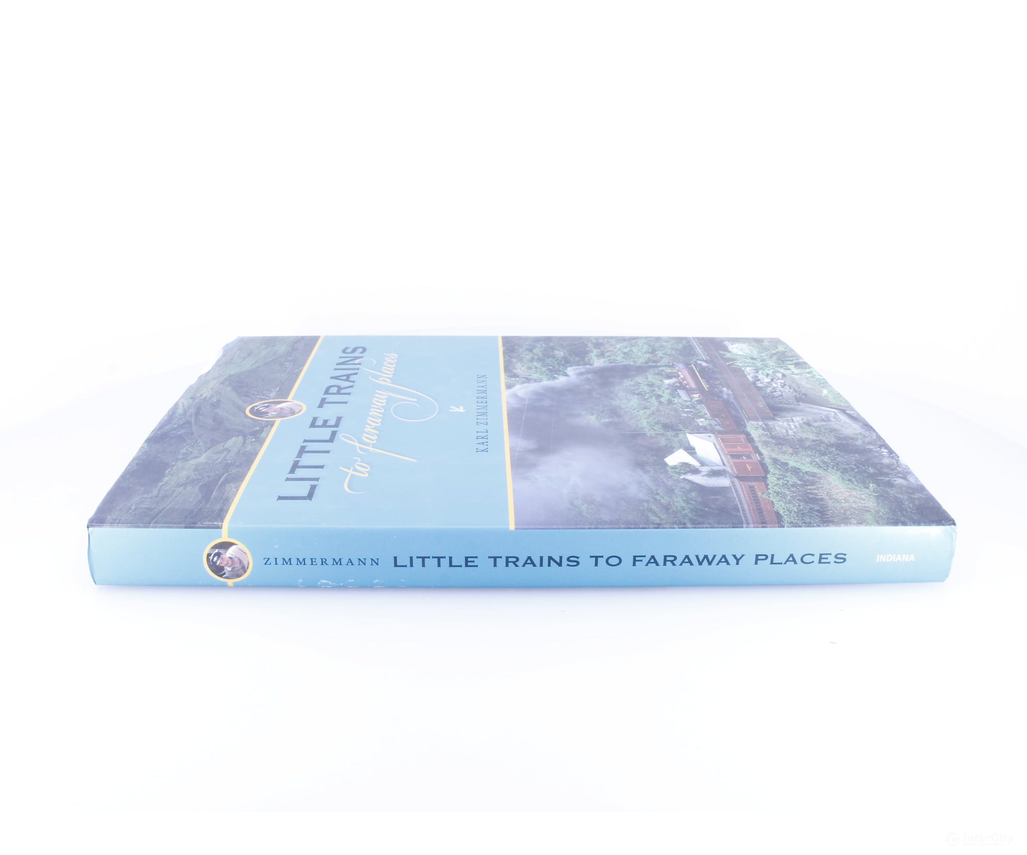 Indiana University Press 35447-1 Little Trains To Far Away Places - Books