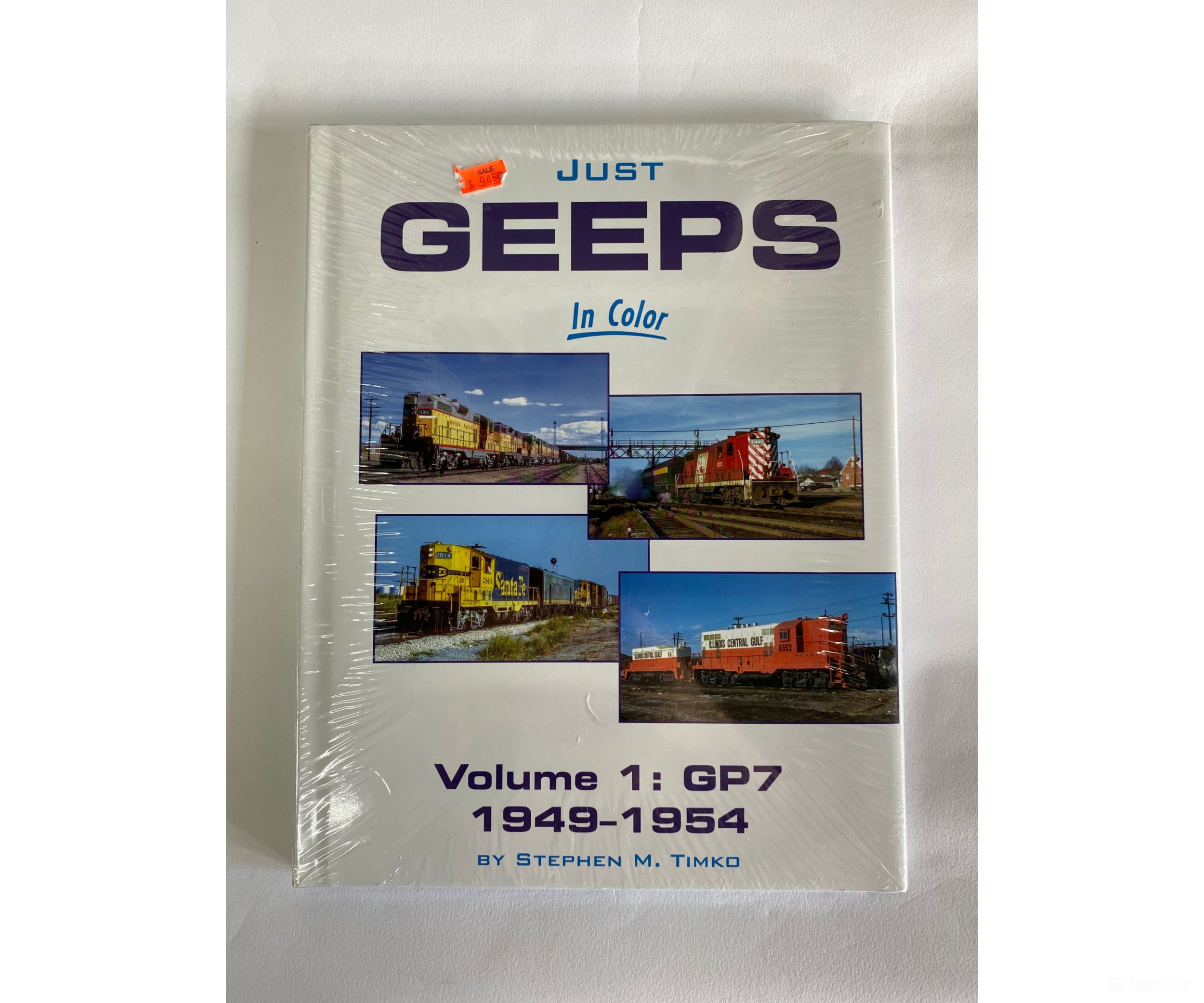 Just Geeps In Color Volume 1: Gp7 1949-1954 By Sterphen M. Timko Morning Sun Books