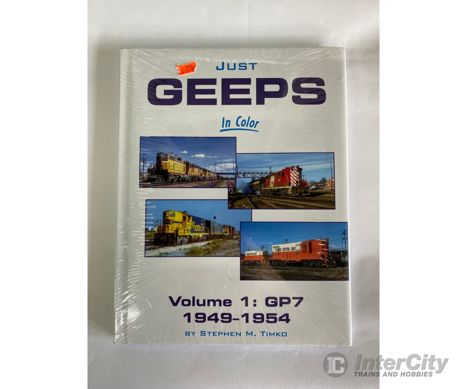 Just Geeps In Color Volume 1: Gp7 1949-1954 By Sterphen M. Timko Morning Sun Books