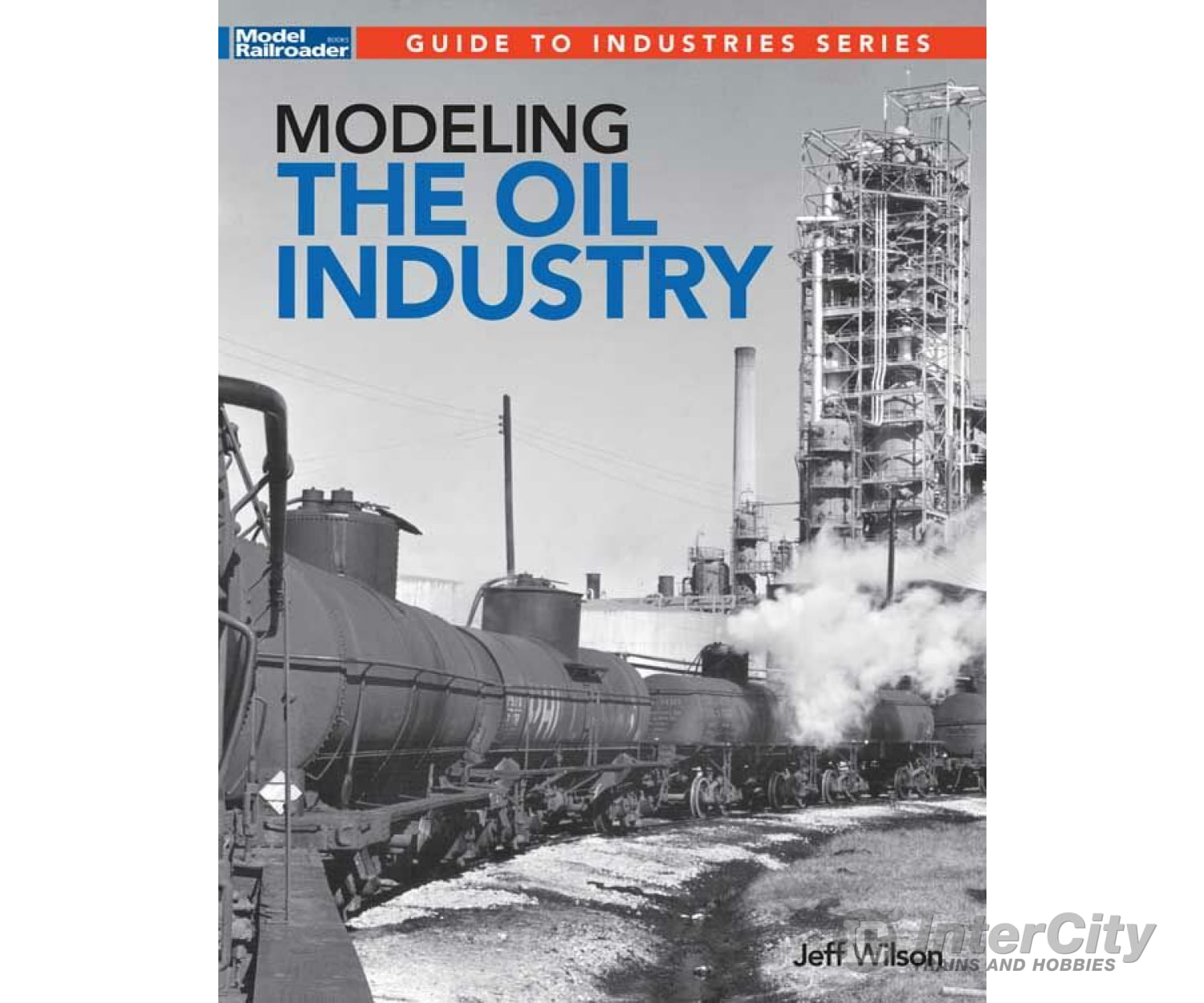 Kalmbach A 12848 Modeling The Oil Industry -- Softcover Books