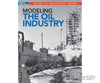Kalmbach A 12848 Modeling The Oil Industry -- Softcover Books