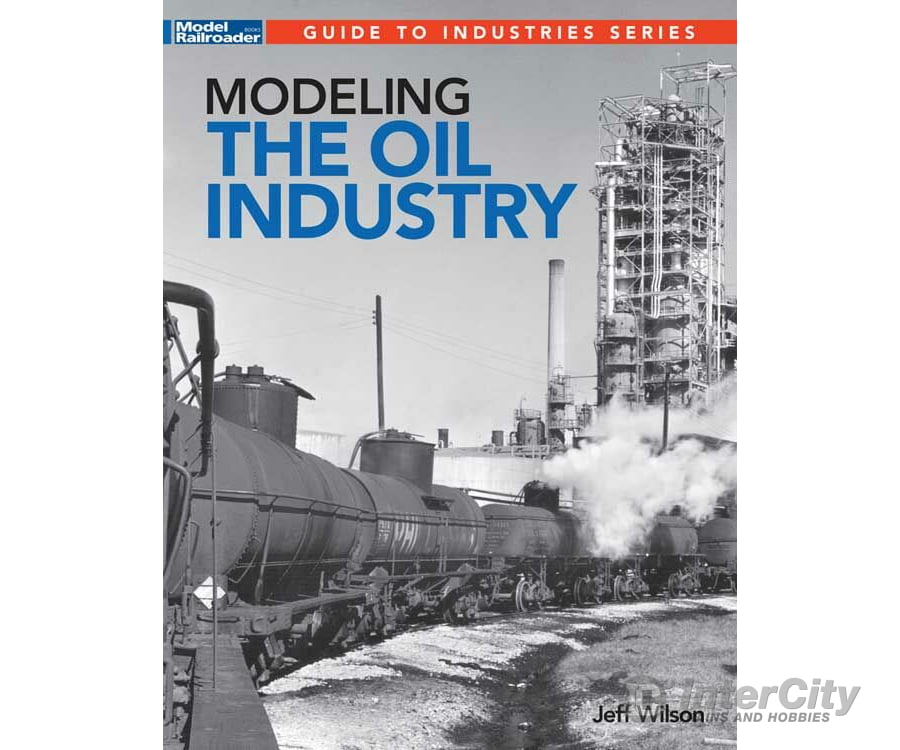 Kalmbach A 12848 Modeling The Oil Industry -- Softcover Books